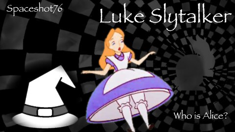 Who is Alice w/Luke Slytalker