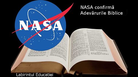 NASA Confirmă Adevărurile Biblice