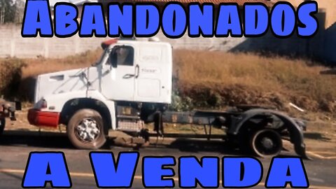 Ep.224 🚚 Caminhões Abandonados Repousando Brasil à Venda 📉 Oliveira Isaias