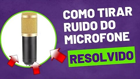 COMO TIRAR CHIADOS e RUÍDOS do MICROFONE no PC | SEM PROGRAMAS