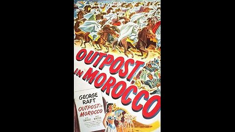 Outpost in Morocco (1949) | Directed by Robert Florey