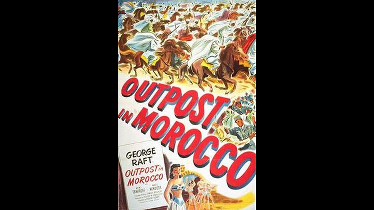 Outpost in Morocco (1949) | Directed by Robert Florey