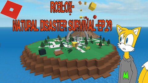 Roblox-(Natural Disaster Survival)[Ep.29]found my tiwn brother but nothing look like me.