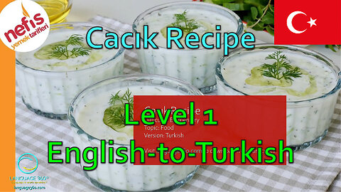 Cacık Recipe: Level 1 - English-to-Turkish