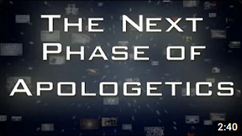 The Next Phase of Apologetics