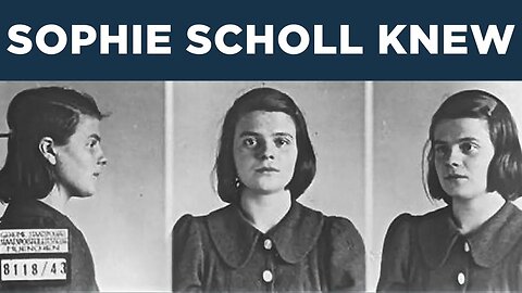 SOPHIE SCHOLL KNEW