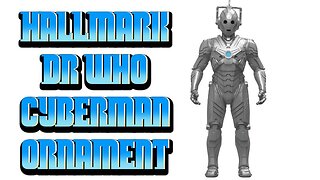 Dr Who Hallmark Cyberman Ornament.