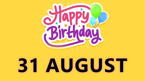 Happy Birthday to all who have Birthday on 31 August - Birthday Wish From Birthday Bash