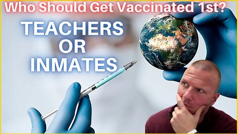 COVID-19 VACCINE - Should Inmates Get It Before Teachers & Nurses?