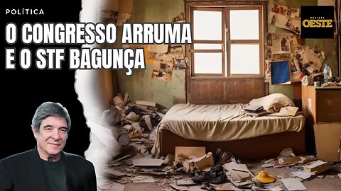 O CONGRESSO ARRUMA E O STF BAGUNÇA