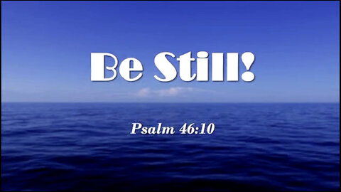 Be Still