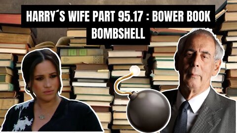 Harry´s Wife : Part 95.17 Bower Book Bombshell!