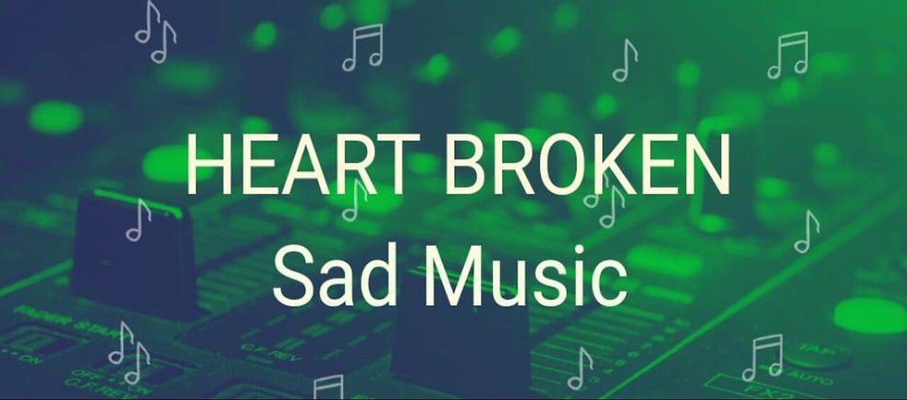 Heart Broken Sad Song