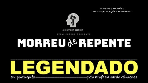 DIED SUDDENLY (MORREU de REPENTE) LEGENDADO por A Chave da Ciência