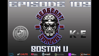 Sergeant and the Samurai Episode 109: Boston U