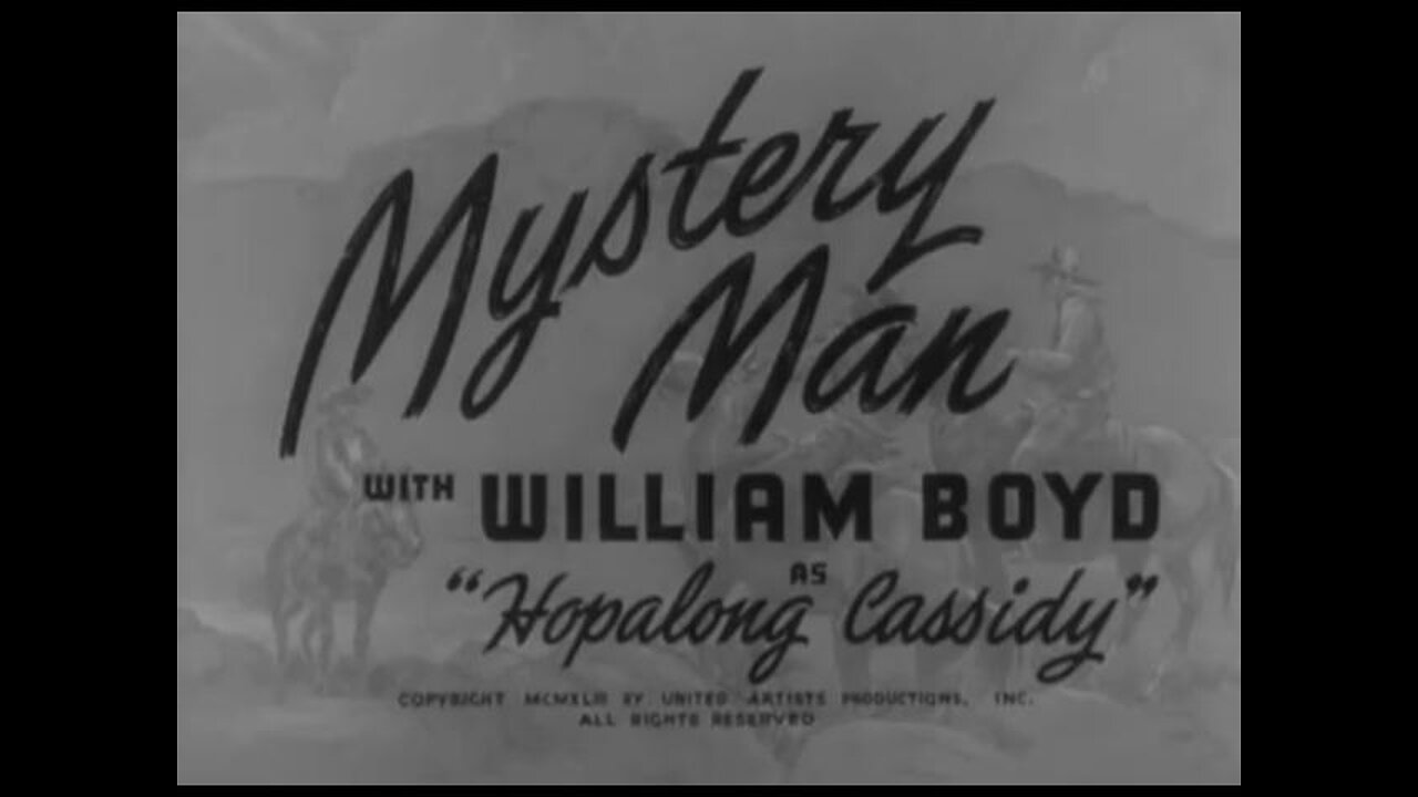 Mystery Man (1944) B&W Western starring William Boyd as Hopalong Cassidy