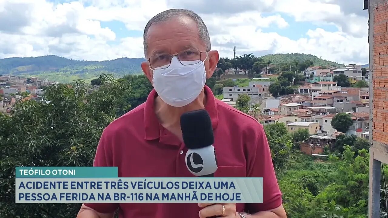 Teófilo Otoni: acidente entre três veículos deixa uma pessoa ferida na BR-116 na manhã de hoje