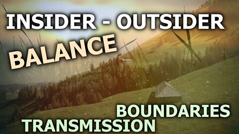 Insider-Outsider Balance, Boundaries & Transmission