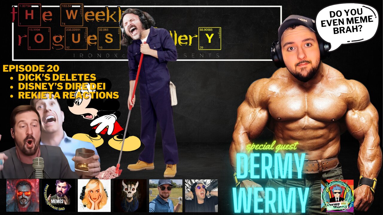 Episode 20 Dick’s Deletes Disney’s Dire DEI Rekieta Reactions Special Guest Dermy Wermy