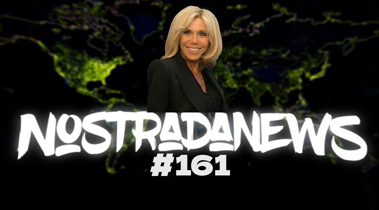 NostradaNews #161 Quelques évènements dans le monde que vous avez peut être raté
