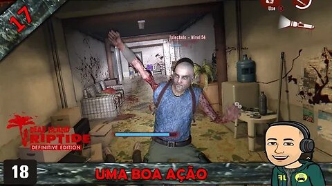 DEAD ISLAND RIPTIDE - UMA BOA AÇÃO - 17