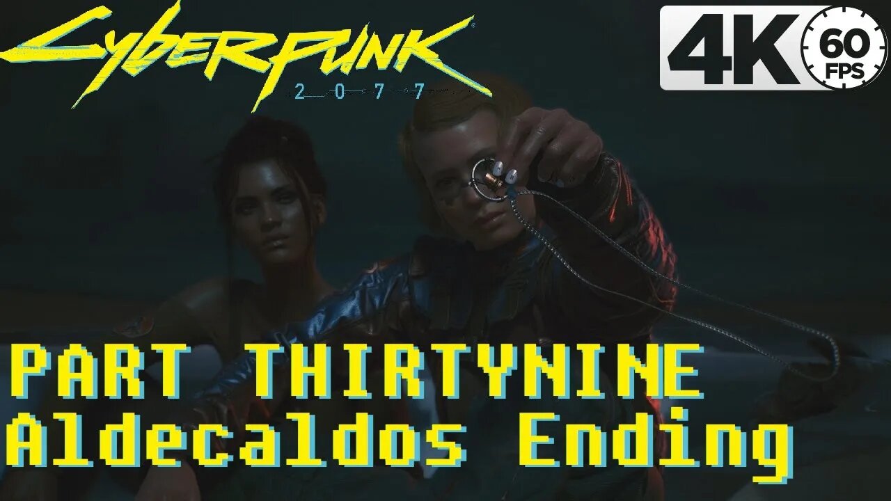 (PART 39) [Nomad Aldecaldos Ending] Cyberpunk 2077 PC 4k60