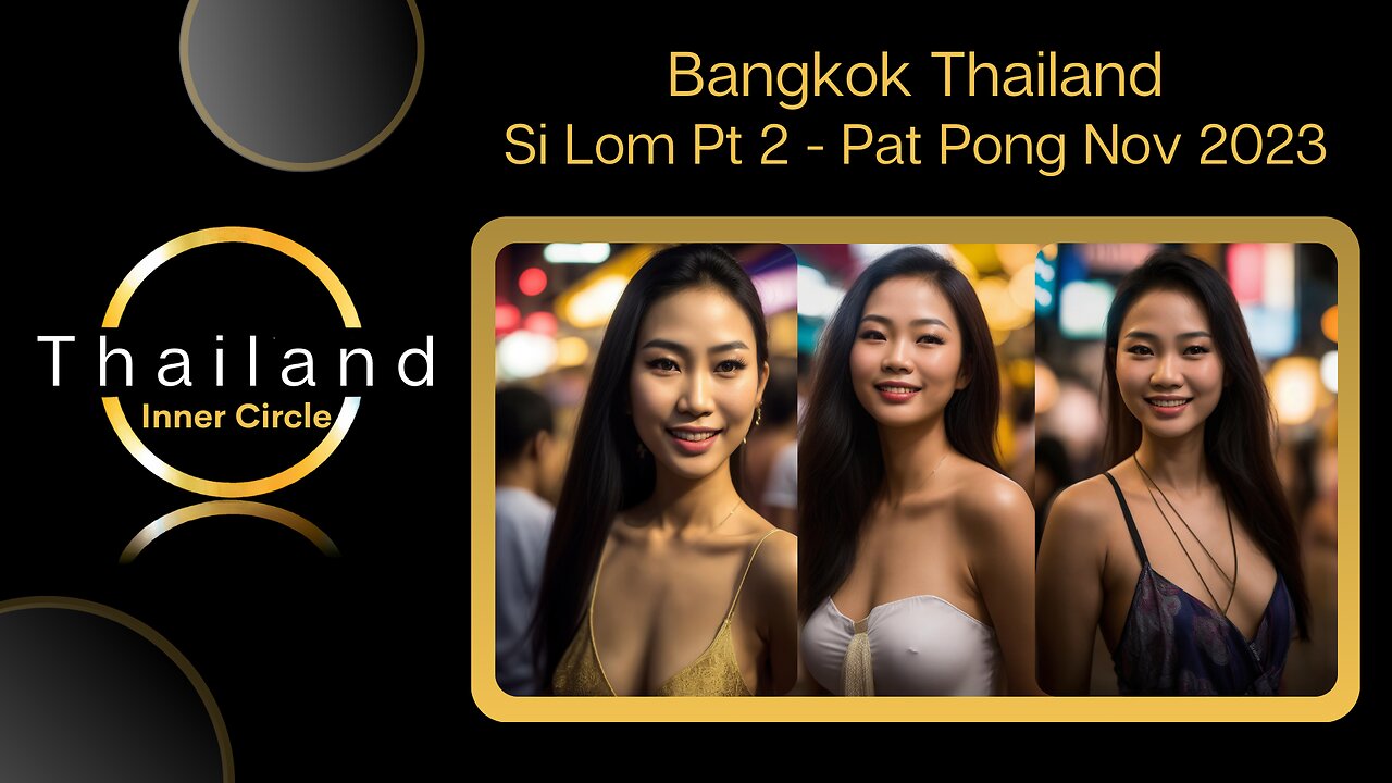 Bangkok - Si Lom Pt 2 - Pat Pong