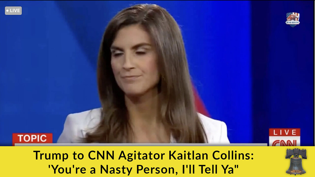 Trump to CNN Agitator Kaitlan Collins: 'You're a Nasty Person, I'll Tell Ya"