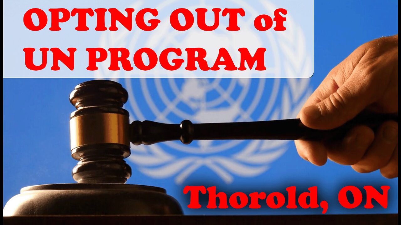 Canadian Current - Thorold Votes to Opt Out of UN Climate Program on June 18th - JOIN US