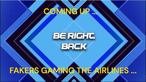 SCHEMERS, FAKES & LIARS GAMING THE AIRLINES