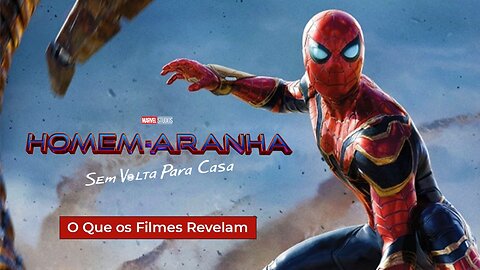 Homem Aranha - O Que o Filme revela