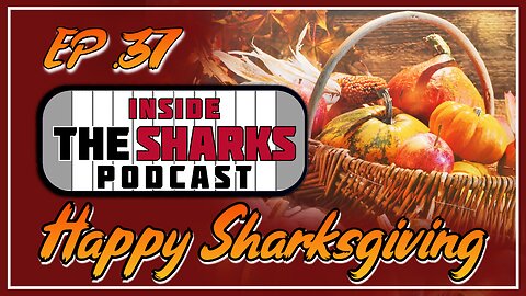 EP. 37 Happy Sharksgiving