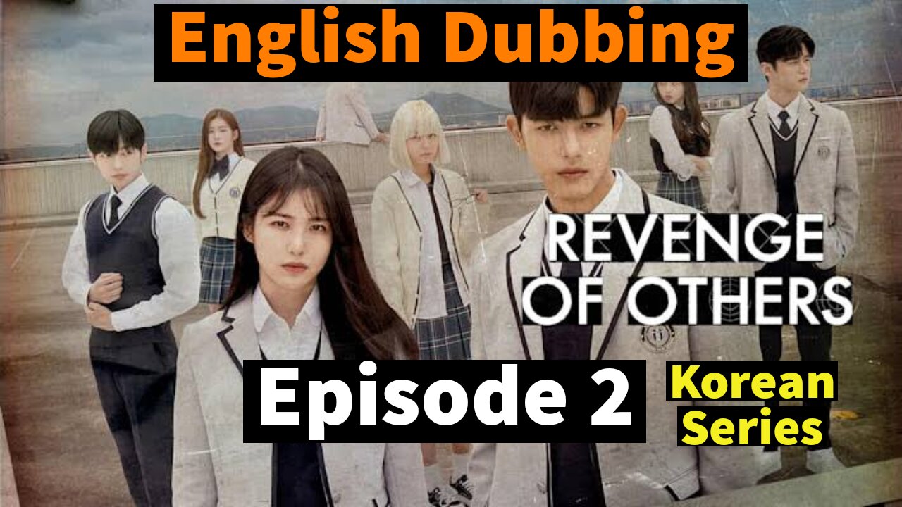 Revenge Of Others | Episode 2 | Korean Drama | 2023 | English Dubbing | Kdramas