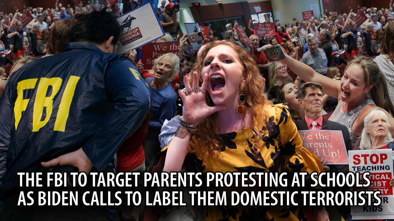 The FBI Targets Parents Protesting at School Boards, as Government Labels Them 'DOMESTIC TERRORISTS'