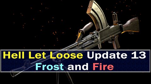 Hell Let Loose - Update 13 - Flames And Frost - No Brits in 2022- New T70 Soviet Light Tank