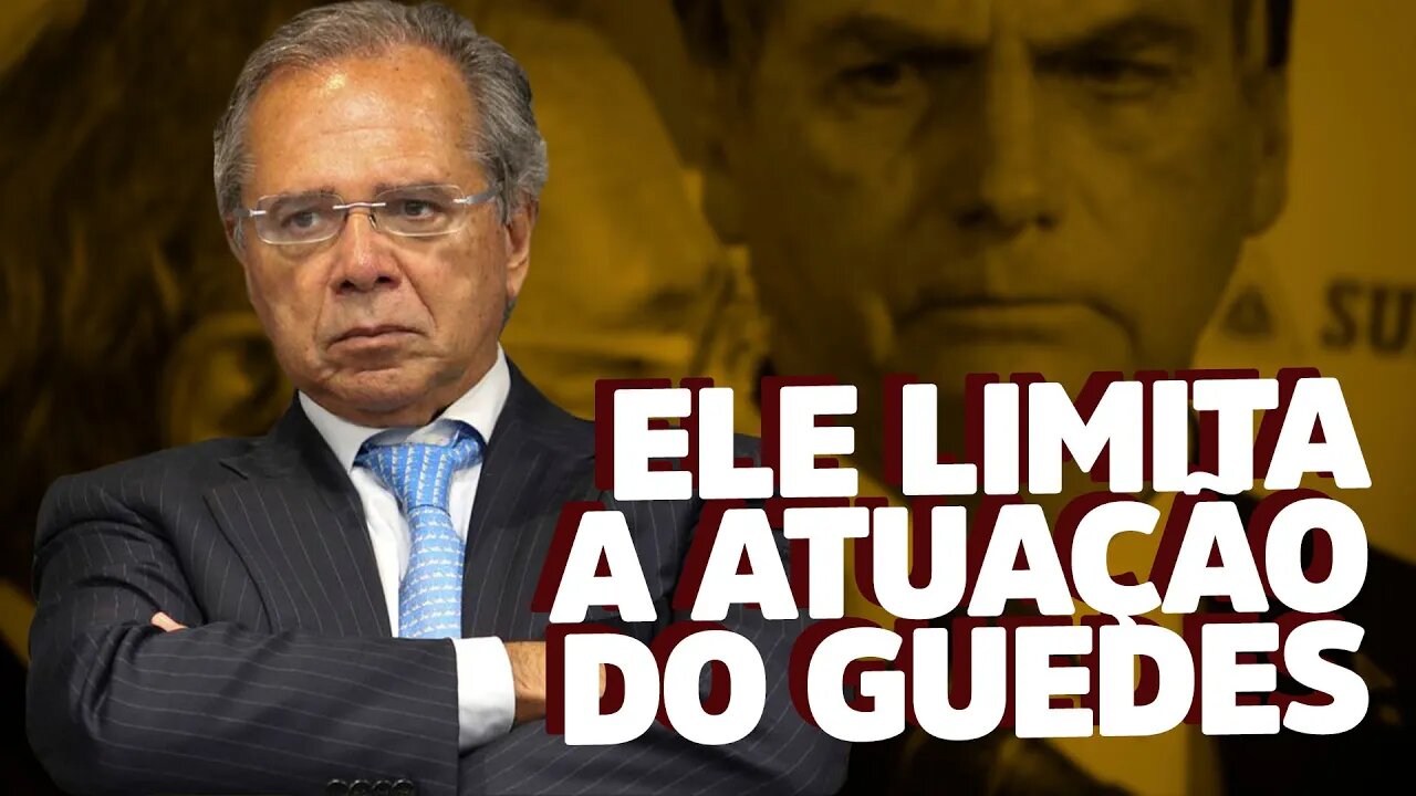 O Presidente limita a atuação de Paulo Guedes