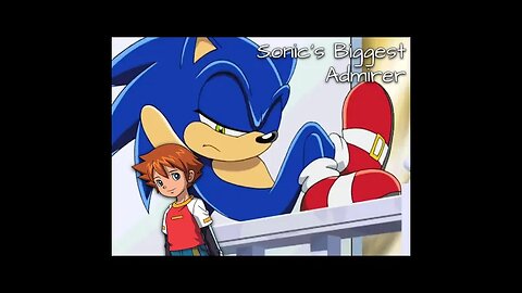 Sonic's Biggest Admirer - LiseMiniParody