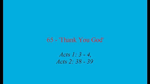 65 - 'Thank You God'