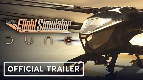 Microsoft Flight Simulator x Dune - Official Launch Trailer LATEST UPDATE