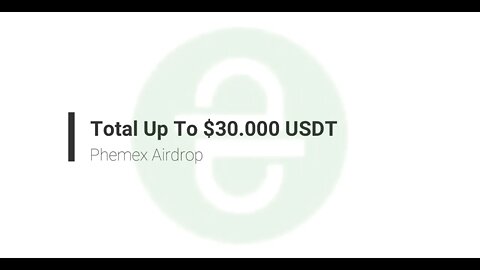 Finalizado - Airdrops - Phemex - $30.000 USDT - 20 de março de 2021
