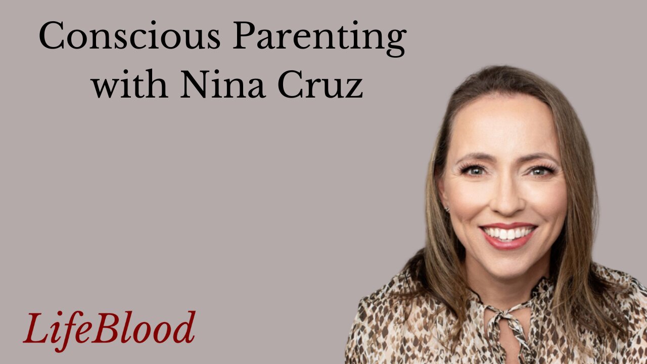 Conscious Parenting with Nina Cruz