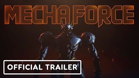 Mecha Force - Official Trailer | Upload VR Showcase 2023