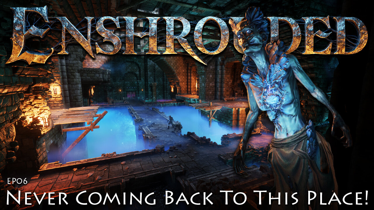 The Mistbury Catacombs Cleared And Never To Be Returned To | Enshrouded | EP06