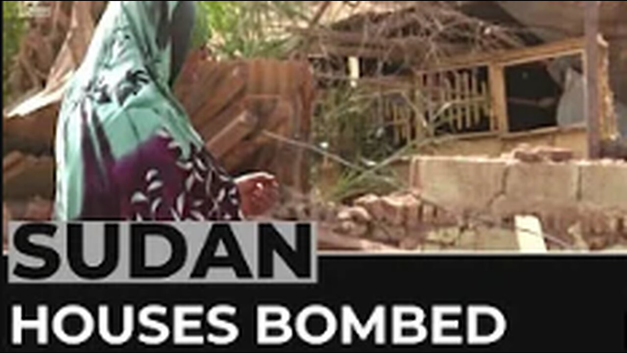Houses in Sudan bombed far from front line of fighting