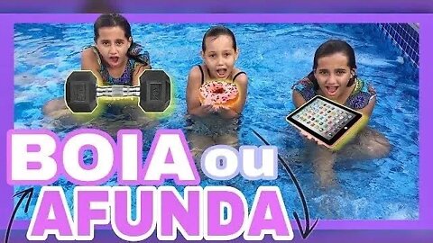 DESAFIO DA PISCINA BOIA OU AFUNDA - 3 irmãs demais