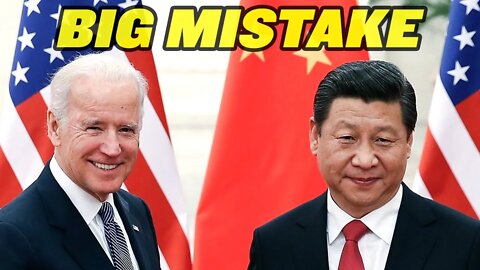 Biden’s Dangerous Mistake on China