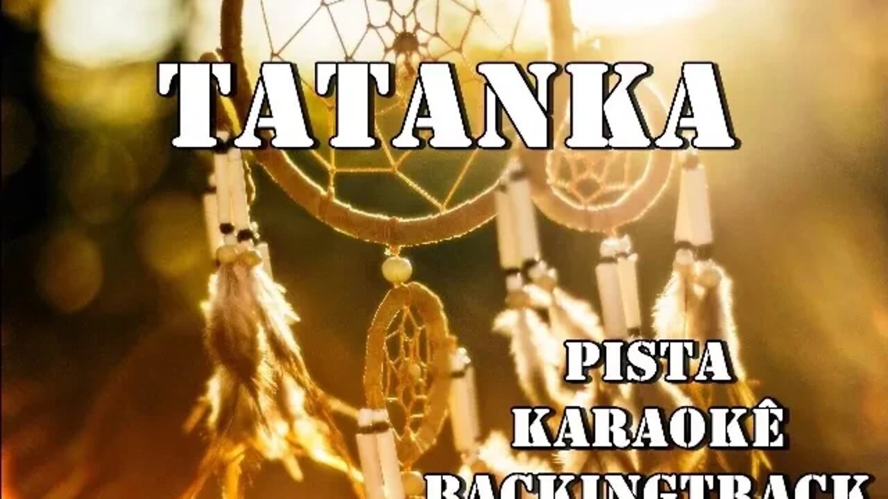 🎼 Tatanka Pista Karaokê BackingTrack.