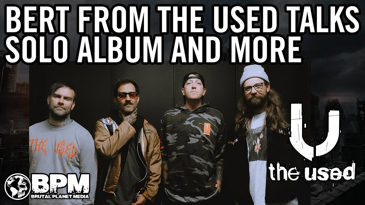 Bert from The Used Has a Pop Record, Got Rage's Bass Player Too High & More...