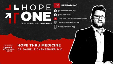 EP06: Hope thru Medicine w/ Dr. Daniel Eichenberger, M.D.