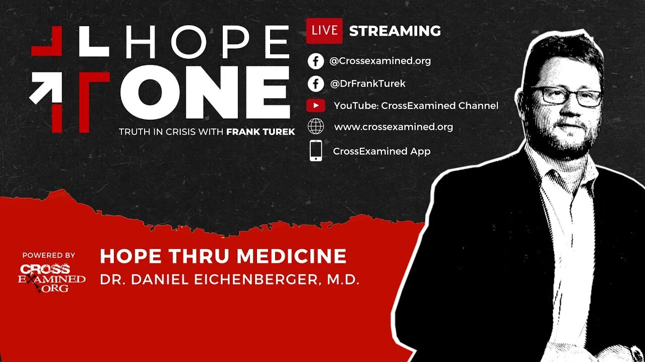 EP06: Hope thru Medicine w/ Dr. Daniel Eichenberger, M.D.